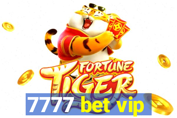 7777 bet vip